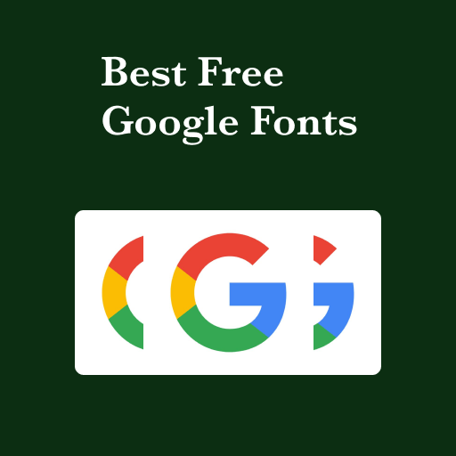 The Best Free Google Fonts to Make Your Designs Stand Out